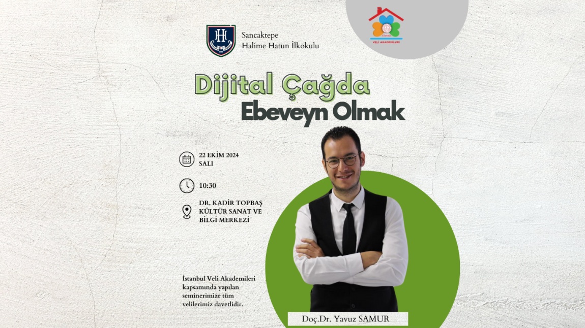 OKULUMUZDA İSTANBUL VELİ AKADEMİLERİ KAPSAMINDA DİJİTAL ÇAĞDA EBEVEYN OLMAK VELİ SEMİNERİ GERÇEKLEŞTİRİLDİ.